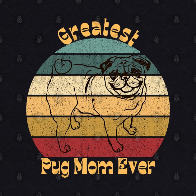 Greatest Pug Mom by TrapperWeasel